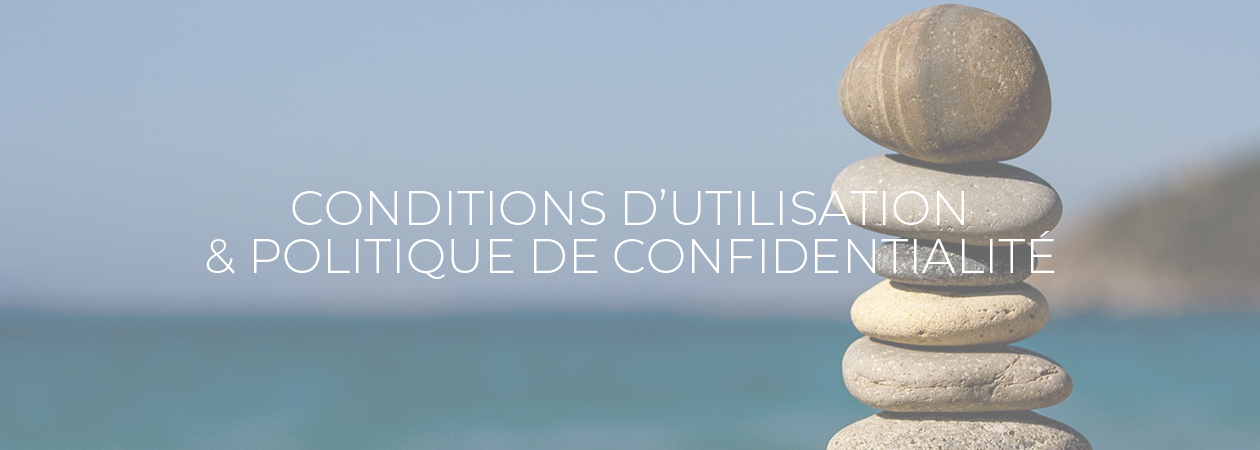 Conditions Générales d'Utilisation et politique de confidentialité
