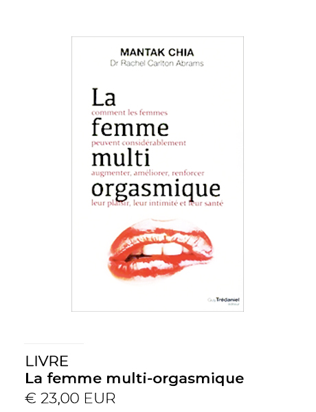 La femme multi-orgasmique - Mantak Chia