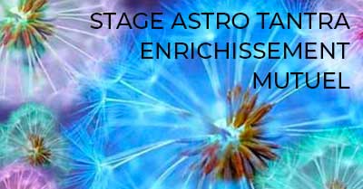 Stage astro tantra enrichissement mutuel Nantes